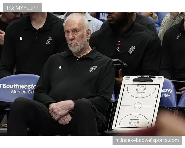 马刺战术纪律助攻第二失误最少，波波维奇体系韧性依旧